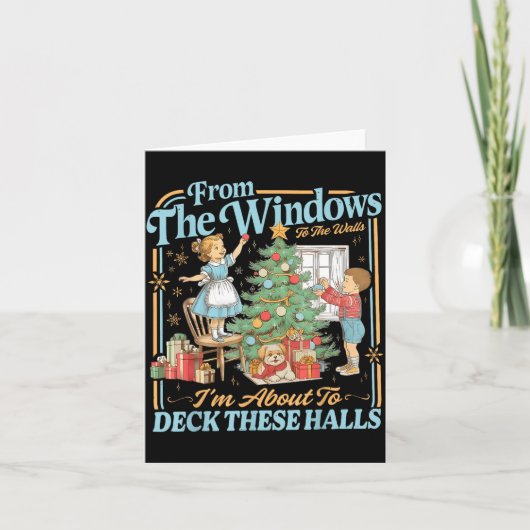 From The Windows To Walls I'm About Deck These Hal Kaart (Voorkant)