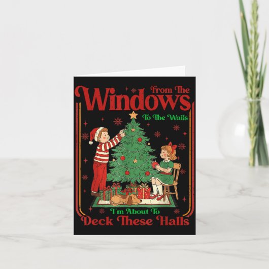 From The Windows To Walls I'm About Deck These Hal Kaart (Voorkant)