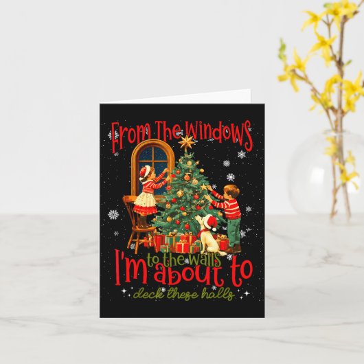 From The Windows To Walls I'm About Deck These Hal Kaart (Gele Bloem)