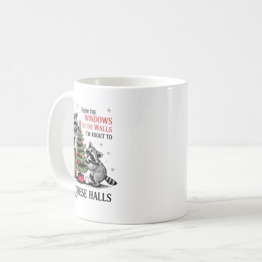 From The Windows To Walls I'm About Deck These Hal Koffiemok (Voorkant links)