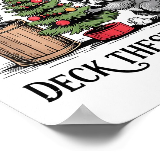 From The Windows To Walls I'm About Deck These Hal Poster (Hoek)