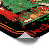 From The Windows To Walls I'm About Deck These Hal Poster (Hoek)