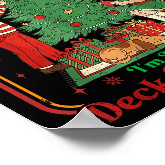 From The Windows To Walls I'm About Deck These Hal Poster (Hoek)