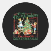 From The Windows To Walls I'm About Deck These Hal Ronde Sticker (Voorkant)