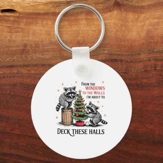 From The Windows To Walls I'm About Deck These Hal Sleutelhanger (Voorkant)