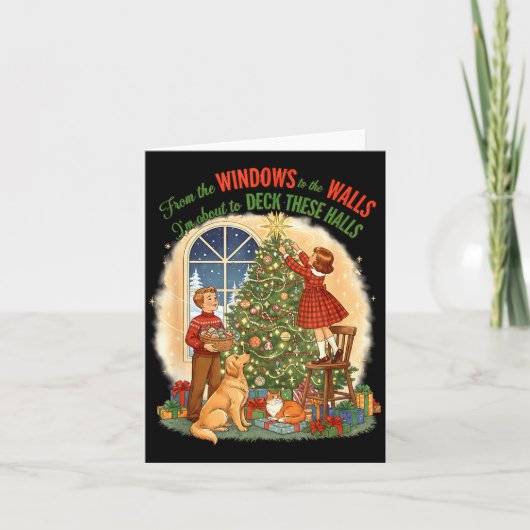 From Windows To The Walls Deck These Halls Gift  Kaart (Voorkant)