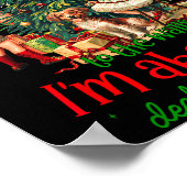 From Windows To Walls Im About To Deck These Halls Poster (Hoek)