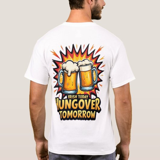 Front / back print Irish Today Hungover Tomorrow T-shirt (Achterkant)