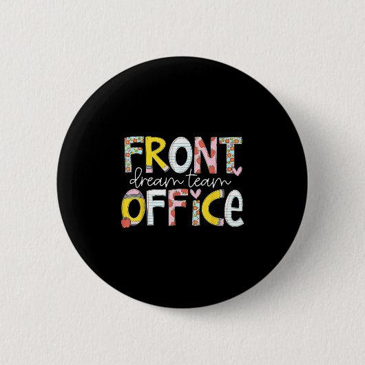 Front Office Droomteam Back To School Eerste Dag O Ronde Button 5,7 Cm (Voorkant)