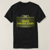 Front-to-ward Enemy Militaire Claymore-mijn vooraa T-shirt (Design voorkant)