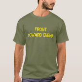 Front Toward Enemy Funny Saying Military Men T-shirt (Voorkant)