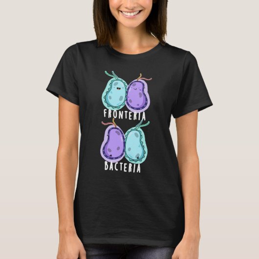 Fronteria Bacteria Funny Biology Pun Dark BG T-shirt (Voorkant)