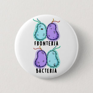 Fronteria Bacteria Funny Biology Pun Ronde Button 5,7 Cm