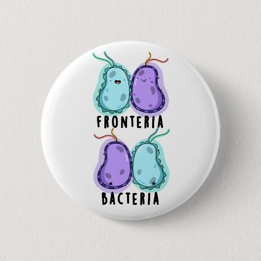 Fronteria Bacteria Funny Biology Pun Ronde Button 5,7 Cm (Voorkant)