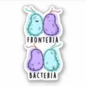 Fronteria Bacteria Funny Biology Pun Sticker (Voorkant)