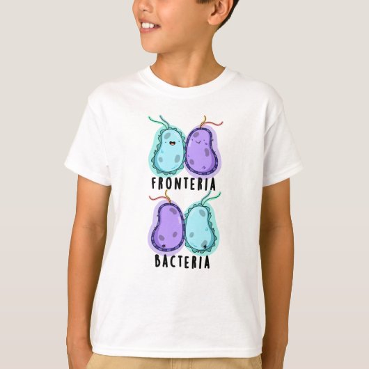 Fronteria Bacteria Funny Biology Pun T-shirt (Voorkant)
