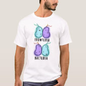 Fronteria Bacteria Funny Biology Pun T-shirt (Voorkant)