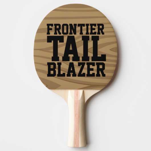 FRONTIER TAIL BLAZER grappige ping pong PADDLE Tafeltennisbatje (Voorkant)