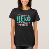 Frontline Hero Healthcare Worker Bedankt Appreci T-shirt (Voorkant)