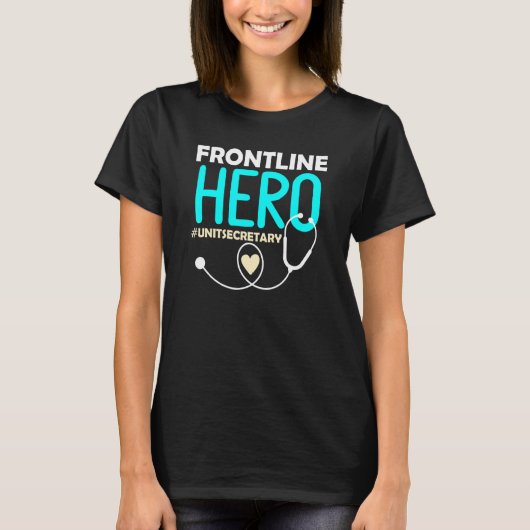 Frontline Hero Secretaris van de medische eenheid  T-shirt (Voorkant)