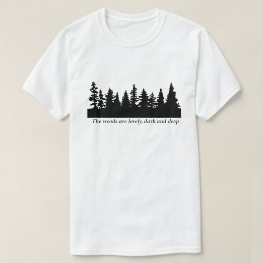 Frost - De bossen zijn prachtig, donker en diep T-shirt (Design voorkant)