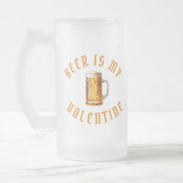 Frosted mok BEER IS MY VALENTINE