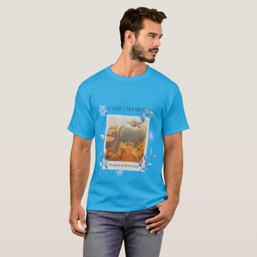 Frosty Mornings, Warm Evenings T-shirt (Voorkant volledig)