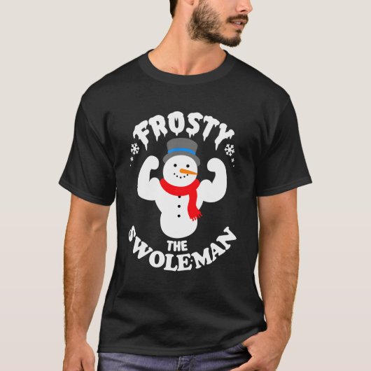 Frosty The Swole Buff Swole Snow Gym Muscle T-shirt (Voorkant)