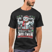 Frosty the Swoleman Funny Christmas Gym T-shirt (Voorkant)