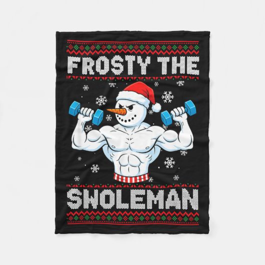 Frosty The Swoleman Ugly Christmas Sweater Funny S Fleece Deken (Voorkant)
