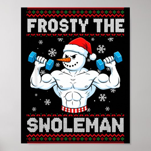 Frosty The Swoleman Ugly Christmas Sweater Funny S Poster (Voorkant)