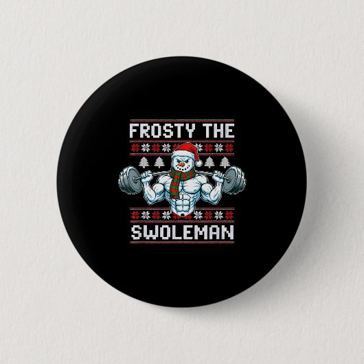 Frosty The Swoleman Ugly Funny Christmas Snowman W Ronde Button 5,7 Cm (Voorkant)