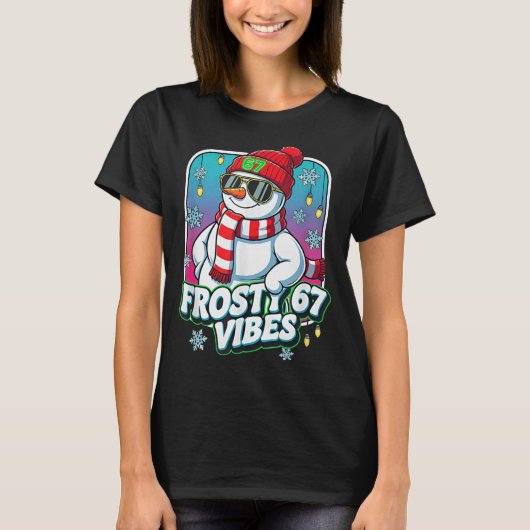 Frosty Vibes 67 Snowman Christmas T-shirt (Voorkant)