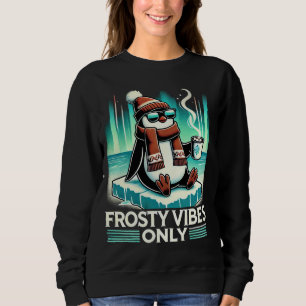 Frosty Vibes Only - Ontspannen pinguïn voor gezell Trui