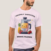 Fruit Juicer Vers geperst Altijd tevreden Grappig T-shirt (Voorkant)