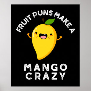 Fruit Puns Maken Een Mango Gek Donker BG Poster