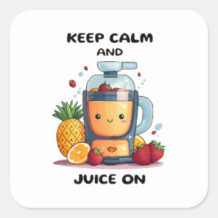 Fruit Sapcentrifuge Keep Calm And Juice Gezondhei Vierkante Sticker