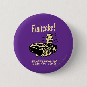 Fruitcake! Het snack Food of Jesus Birth Ronde Button 5,7 Cm