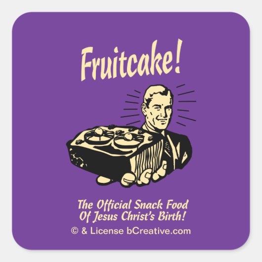 Fruitcake! Het snack Food of Jesus Birth Vierkante Sticker (Voorkant)