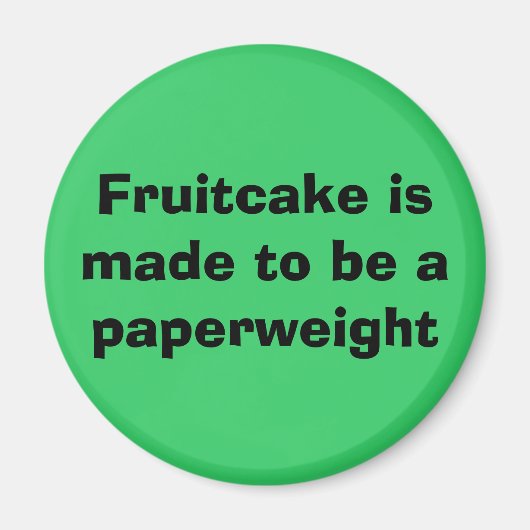 Fruitcake is gemaakt om een papiergewicht magneet  (Voorkant)