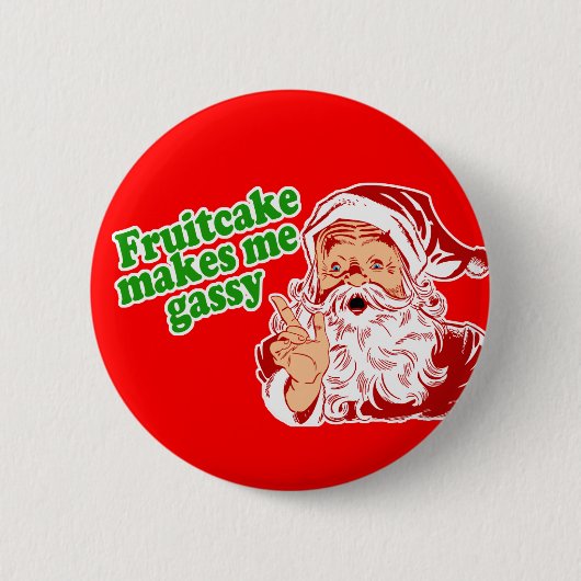 Fruitcake maakt me gassy ronde button 5,7 cm (Voorkant)