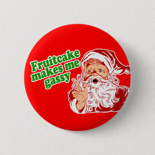 Fruitcake maakt me gassy ronde button 5,7 cm
