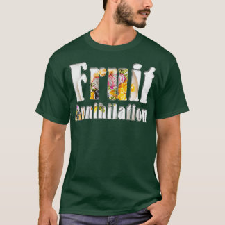 Fruitvernietiging T-shirt