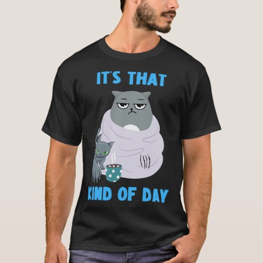 Frumpy Cat with Not So Cute Kitten It's That Kind  T-shirt (Voorkant)