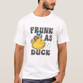 Frunk as Duck - Funny Rubber Duck Drink Meme Hu T-shirt (Voorkant)
