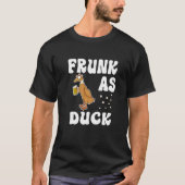 Frunk As Duck Rubber Duck Drinking Meme Humor 2 T-shirt (Voorkant)