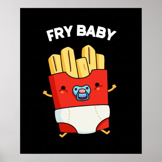Fry Baby Funny French Fries Pun Dark BG Poster (Voorkant)