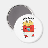 Fry Baby Funny French Fries Pun Magneet (Voorkant / Achterkant)
