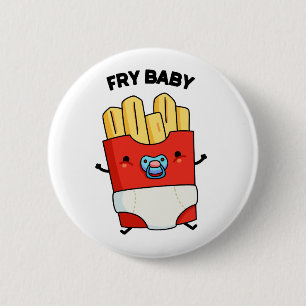 Fry Baby Funny French Fries Pun Ronde Button 5,7 Cm