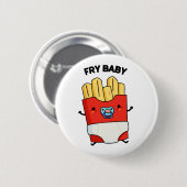 Fry Baby Funny French Fries Pun Ronde Button 5,7 Cm (Voorkant /achterkant)